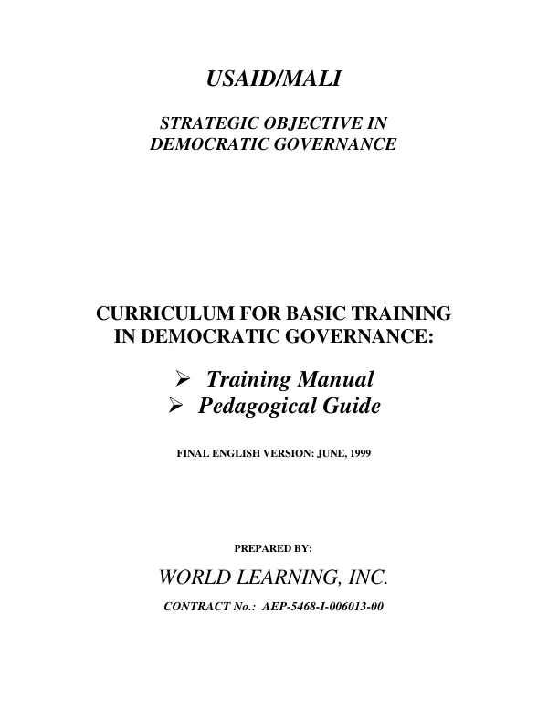 USAID/Mali : strategic objective in democratic governance -- curriculum for basic training in democratic governance : training manual, pedagogical guide
