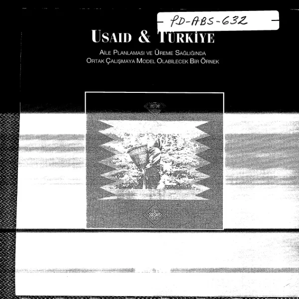 USAID & Turkiye : Aile planlamasi ve ureme sagliginda ortak calismaya model olabilecek bir ornek