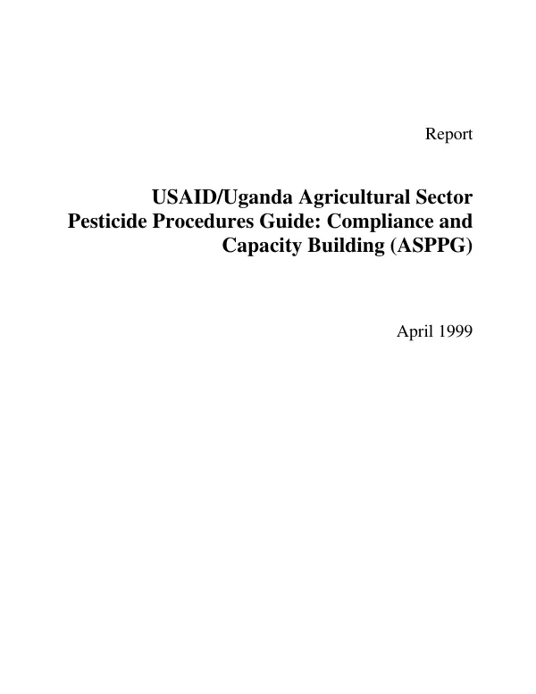 USAID/Uganda agricultural sector pesticide procedures guide : compliance and capacity building (ASPPG)