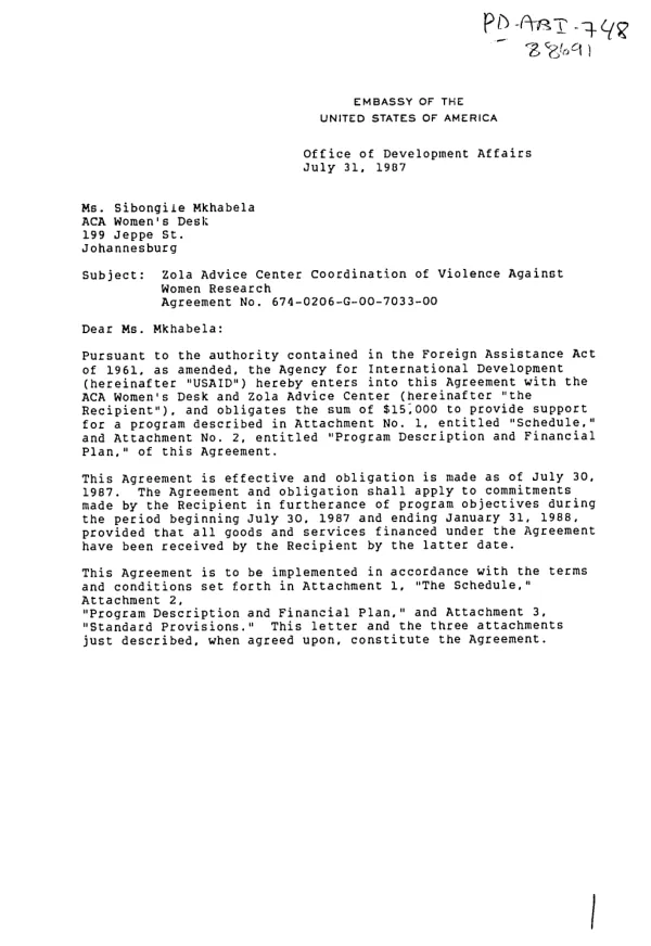 AID agreement no. 674-0206-G-00-7033-00 with the ACA Women"s Desk and Zola Advice Center to conduct research on the incidences of violence against women and plan a strategy to address the problem