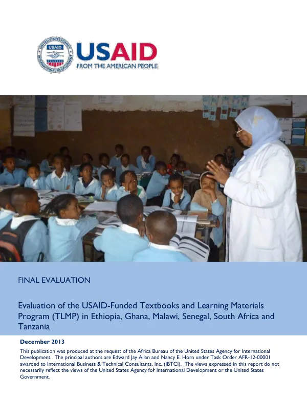 Evaluation of the USAID-funded textbooks and learning materials program (TLMP) in Ethiopia, Ghana, Malawi, Senegal, South Africa and Tanzania : final evaluation [volume I]