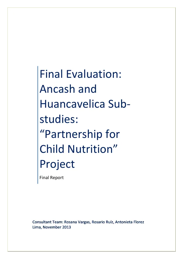 Final evaluation : Ancash and Huancavelica sub-studies : "partnership for child nutrition" project