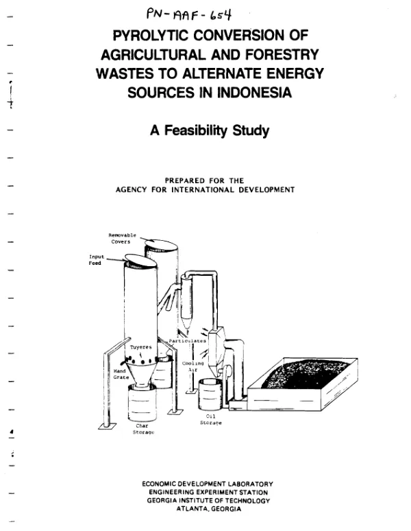 PYROLYTIC CONVERSION OF AGRICULTURAL AND FORESTRY WASTES TO ALTERNATE ENERGY SOURCES IN INDONESIA; A FEASIBILITY STUDY
