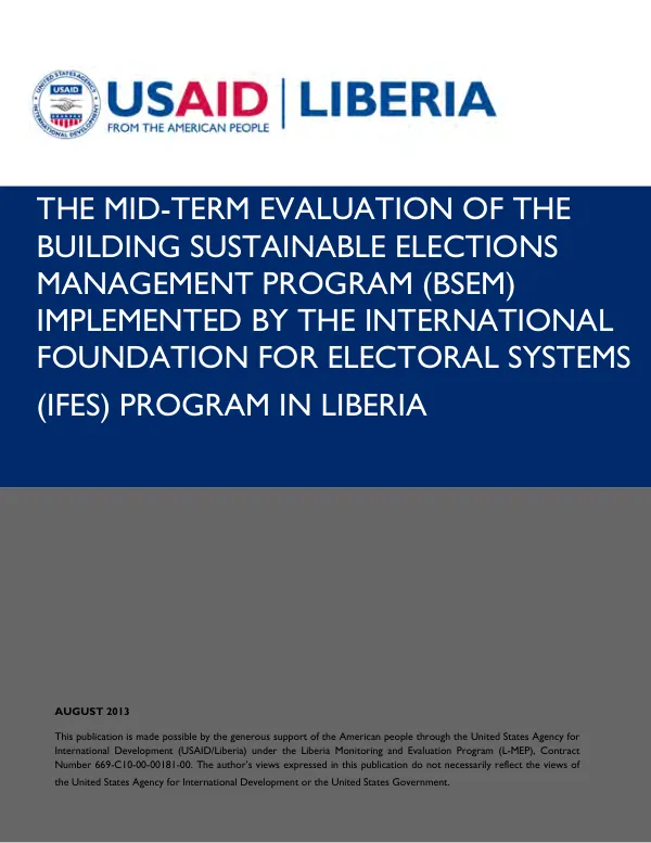 The mid-term evaluation of the building sustainable elections management program (BSEM) implemented by the International Foundation for Electoral Systems (IFES) program in Liberia