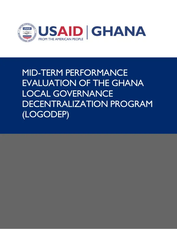 Mid-term performance evaluation of the Ghana local governance decentralization program (LOGODEP)
