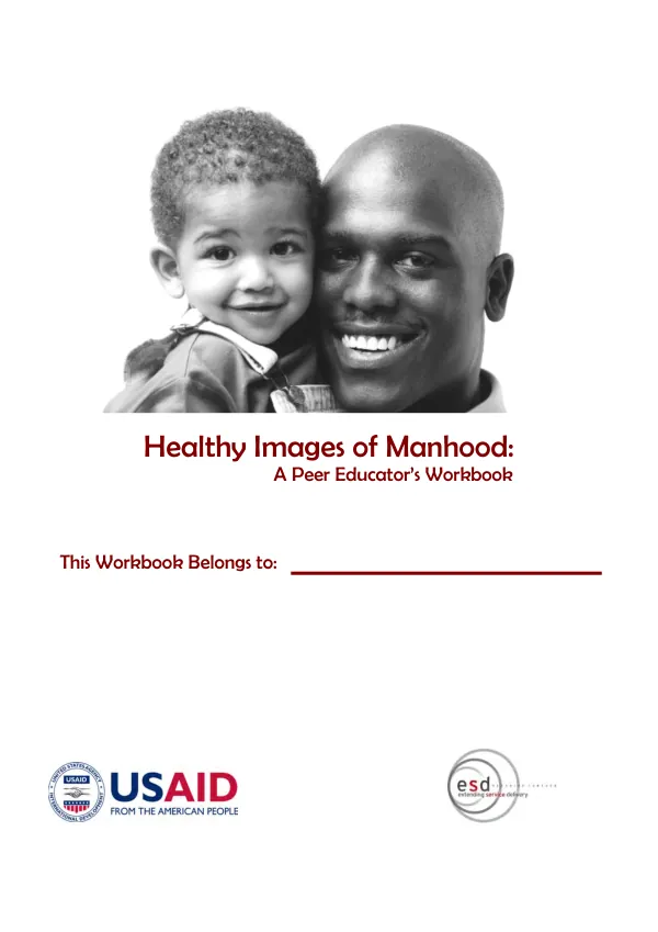 Healthy images of manhood : a peer educator"s workbook