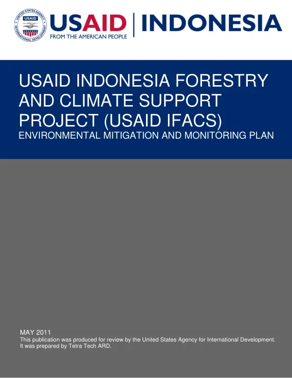 USAID Indonesia forestry and climate support project (USAID IFACS) : environmental mitigation and monitoring plan