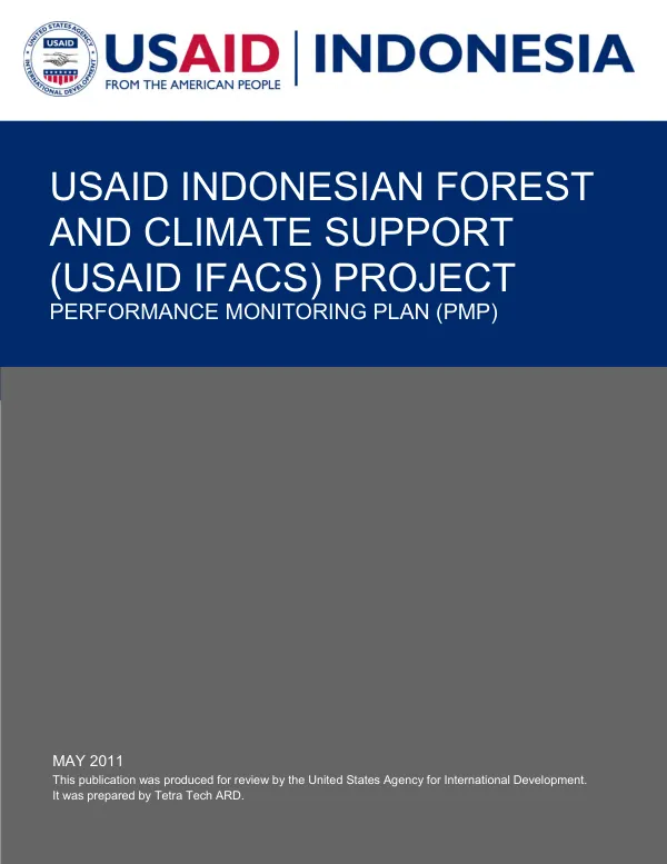 USAID Indonesia forestry and climate support project (USAID IFACS) : performance monitoring plan (PMP)