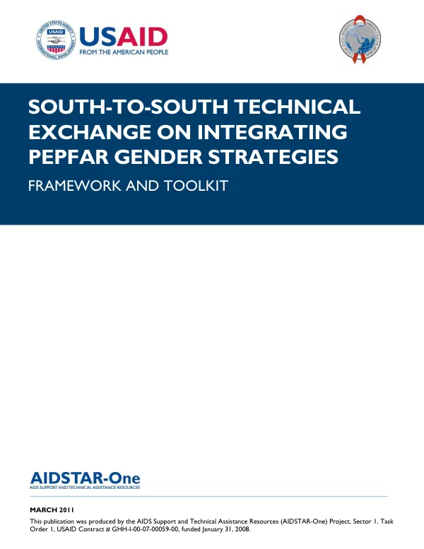 South-to-south technical exchange on integrating PEPFAR gender strategies : framework and toolkit