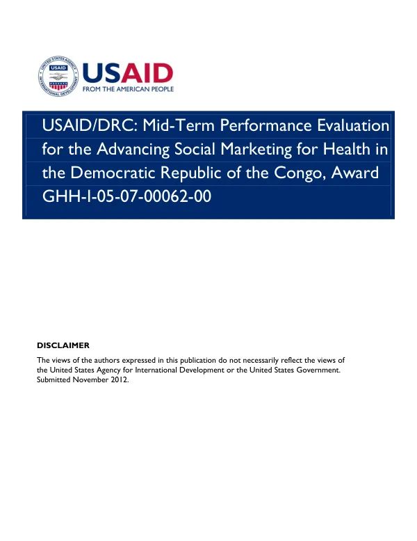 USAID/DRC : mid-term performance evaluation for the advancing social marketing for health in the Democratic Republic of the Congo, award GHH-I-05-07-00062-00
