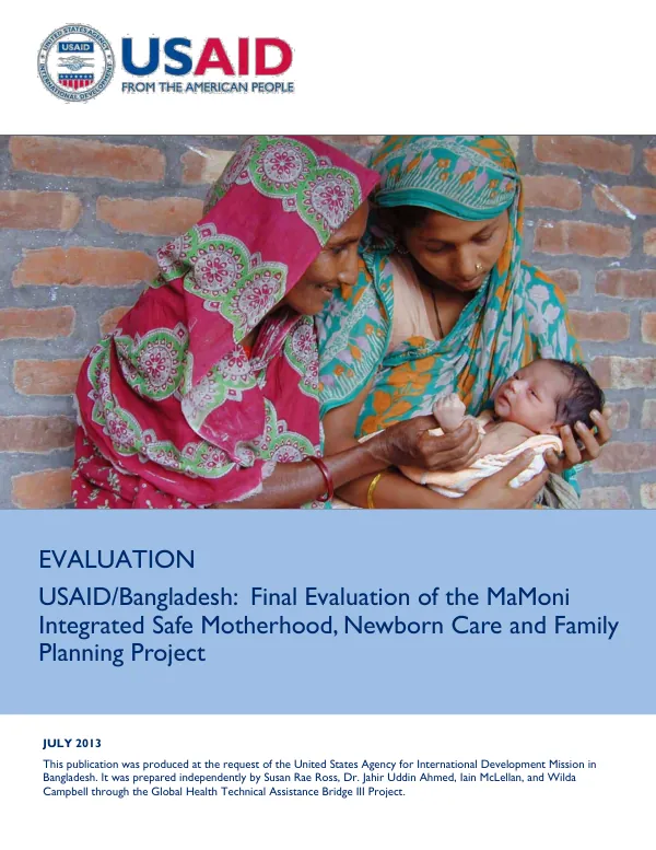 USAID/Bangladesh : final evaluation of the MaMoni integrated safe motherhood, newborn care and family planning project