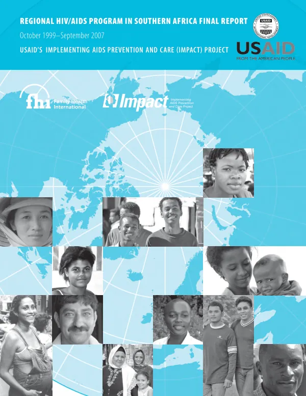 Regional HIV/AIDS program (RHAP) in Southern Africa final report, October 1999-September 2007 for USAID"s implementing AIDS prevention and care (IMPACT) project
