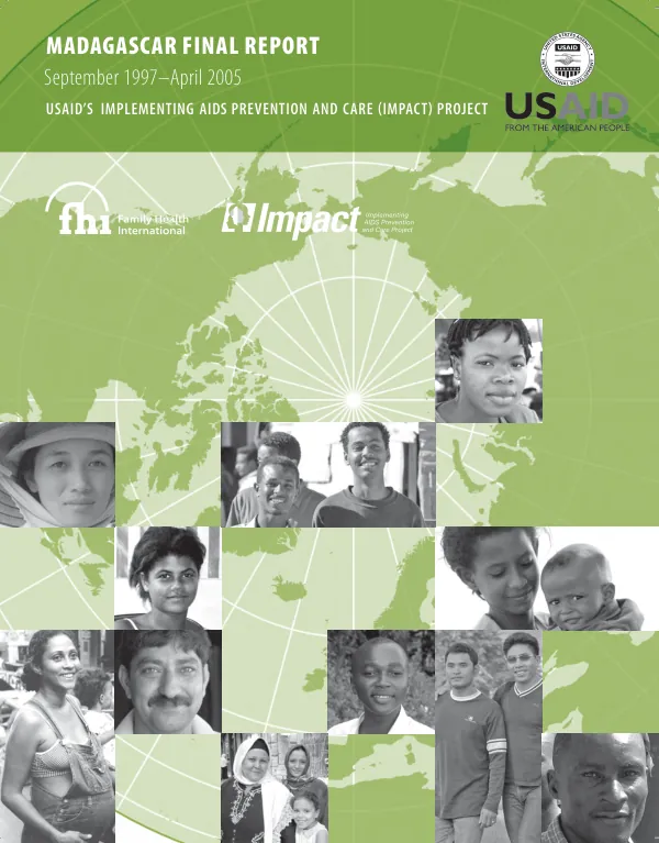 Madagascar final report, September 1997-April 2005 for USAID"s implementing AIDS prevention and care (IMPACT) project