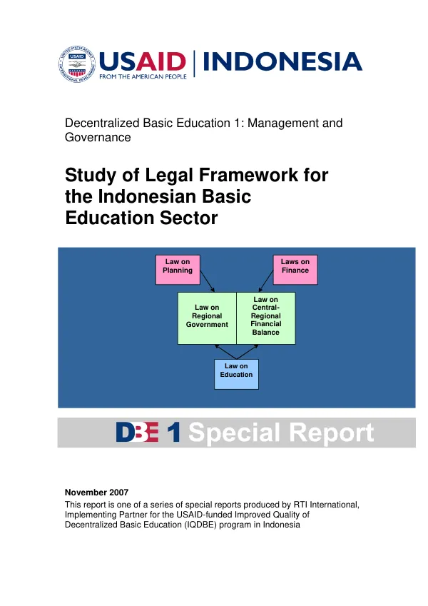 More effective decentaucation 1 ; management and governance -- replication of DBE1 school development planning by district governments and More effective decentralized education management and govern ance (DBE1) : study of legal framework for the Indonesian basic education sector