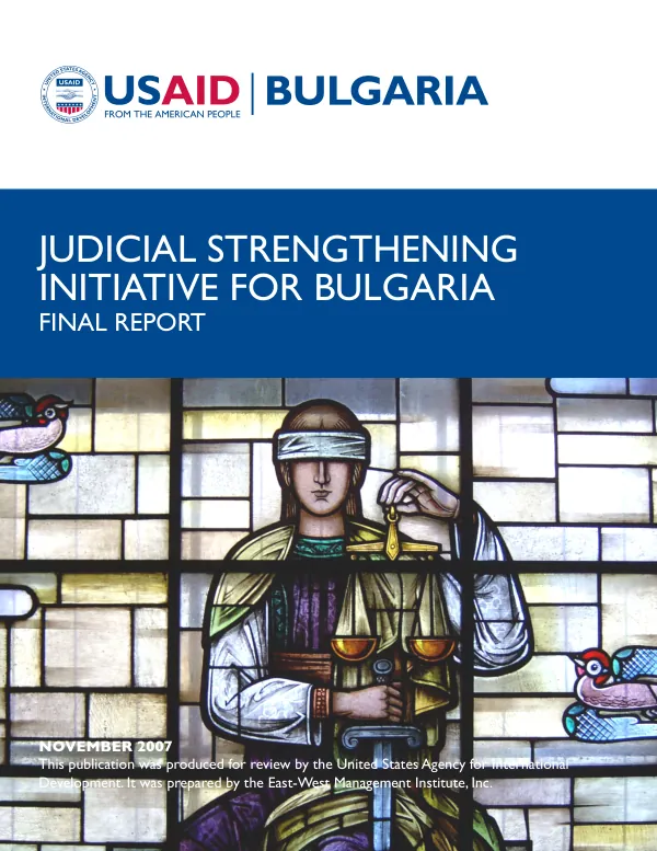 Judicial strengthening initiative for Bulgaria : final report