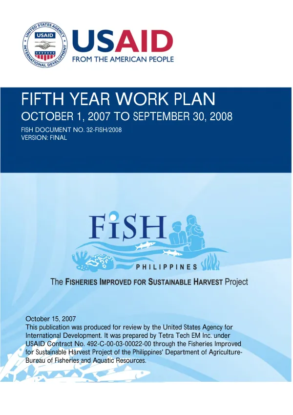 Fifth year work plan : October 1, 2007 to September 30, 2008 -- fisheries improved for sustainable harvest project, Philippines