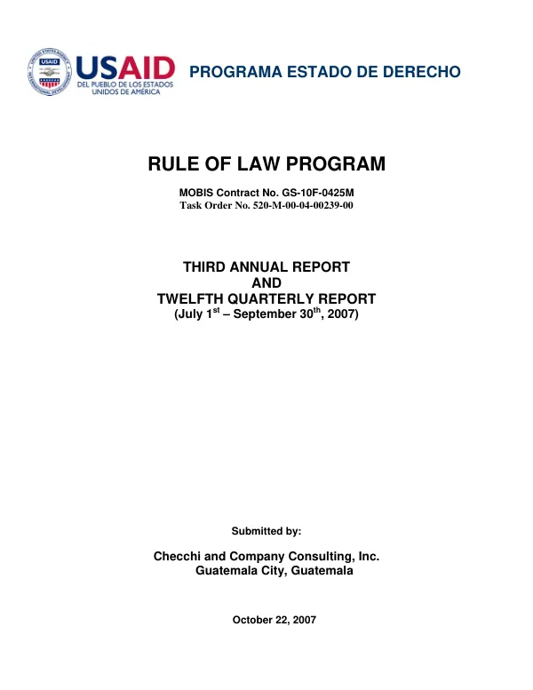 Rule of law program : twelfth quarterly report (July 1st-September 30th, 2007) -- third annual report (October 1st, 2007-September 30th, 2008)