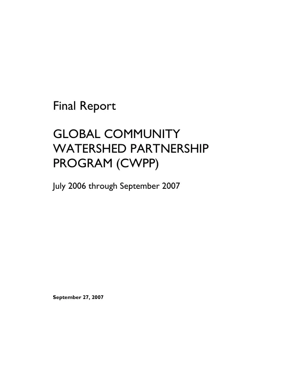 Final report : global community watershed partnership program (CWPP), July 2006 through September 2007