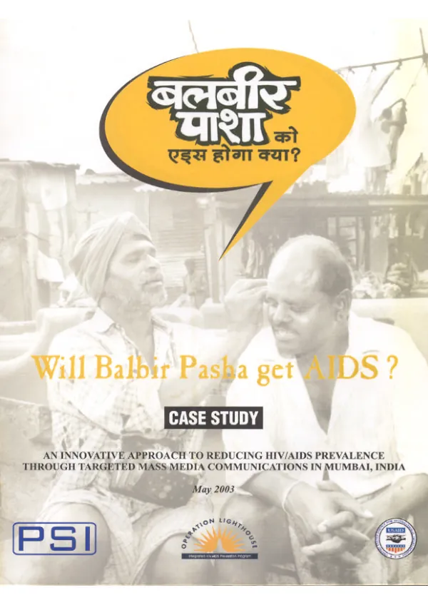 The Balbir Pasha story : an innovative approach to reducing HIV/AIDS prevalence through targeted mass media communications in Mumbai, India