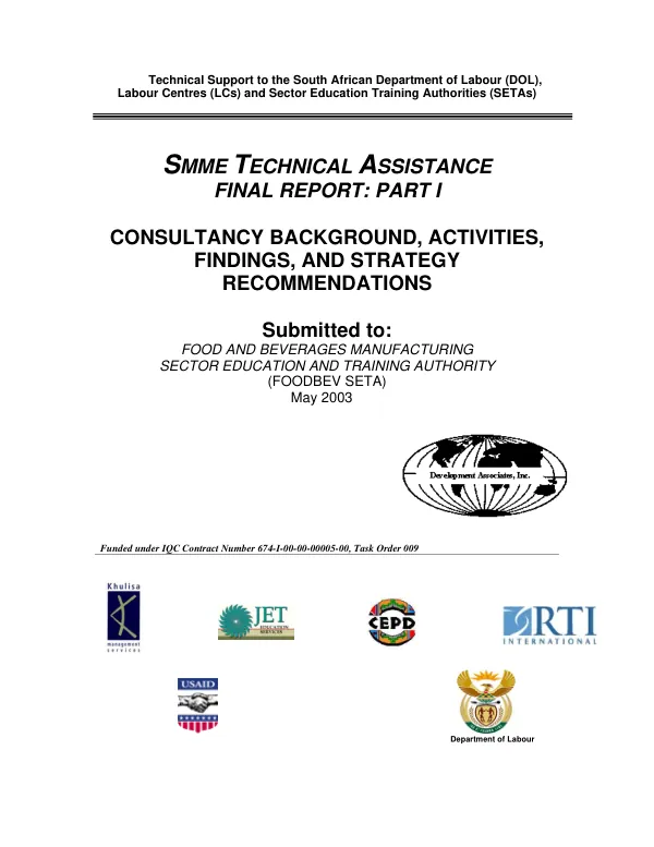 SMME [small, medium, and micro-enterprises] technical assistance : final report -- part I : consultancy background, activities, findings, and strategy recommendations [for Food and Beverages Manufacturing Sector Education and Training Authority (FoodBev SETA)]