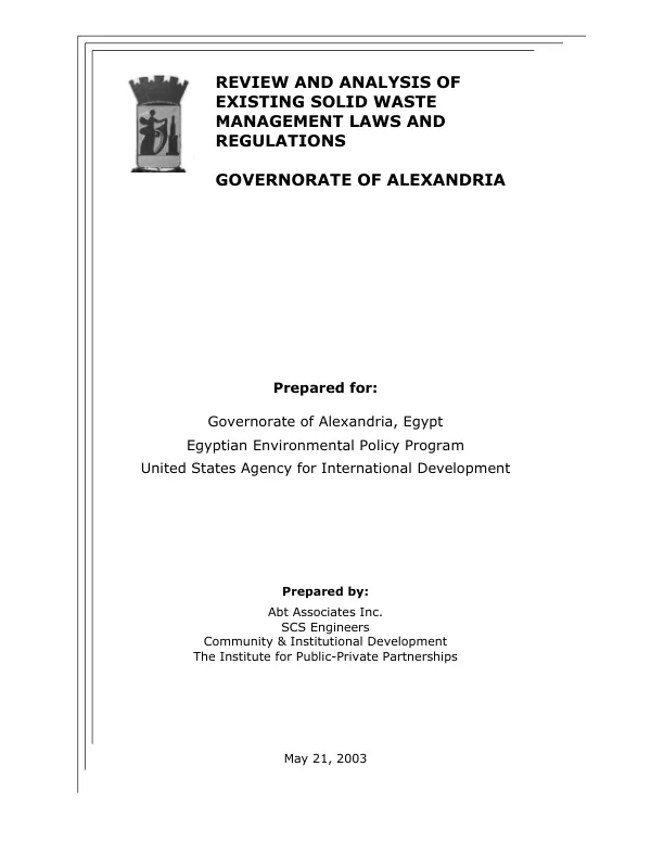 Review and analysis of existing solid waste mnagement laws and regulations : Governorate of Alexandria[, Egypt]