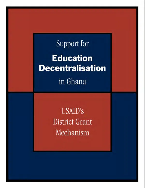 Support for education decentralisation in Ghana : USAID"s district grant mechanism