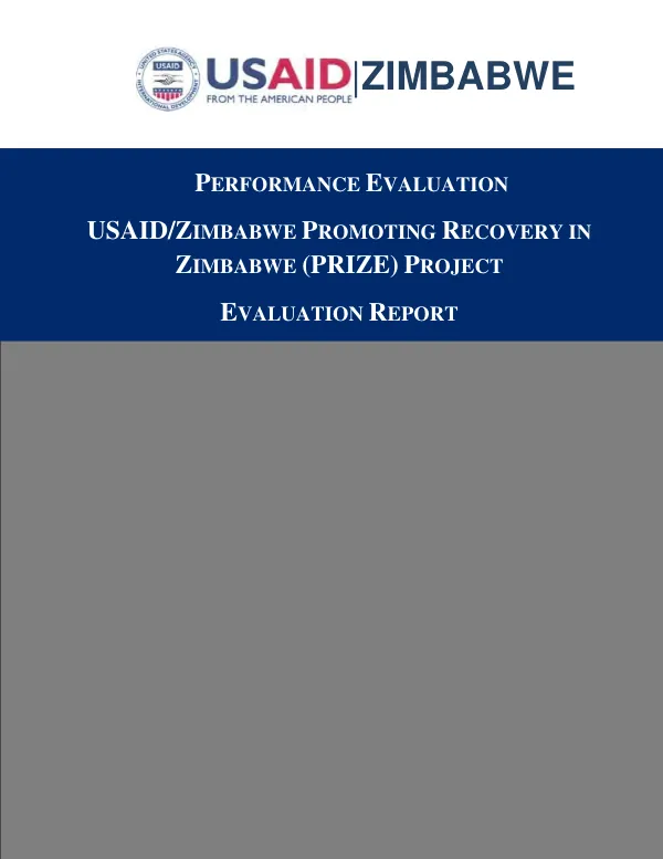 Performance evaluation : USAID/Zimbabwe promoting recovery in Zimbabwe (PRIZE) project : evaluation report