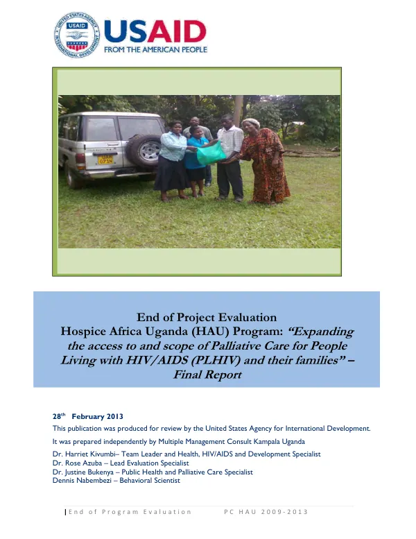 End of project evaluation : Hospice Africa Uganda (HAU) program : 'expanding the access to and scope of palliative care for people living with HIV/AIDS (PLHIV) and their families' -- final report
