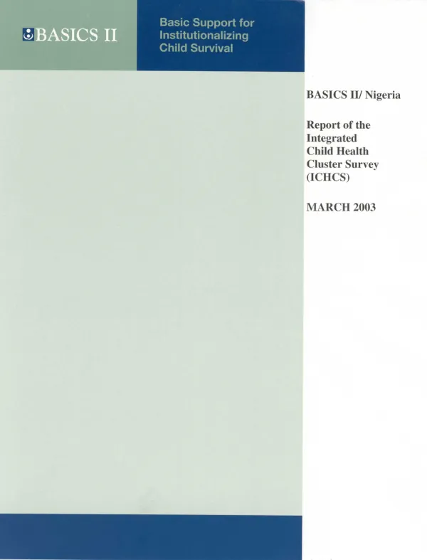 BASICS II/Nigeria : report of the integrated child health cluster survey (ICHCS)
