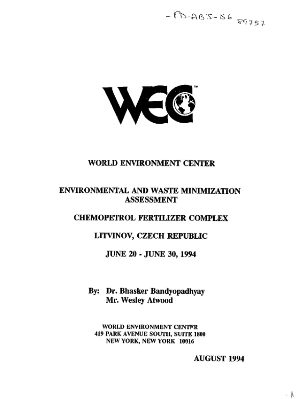 WEC (World Environment Center) environmental and waste minimization assessment : Chemopetrol Fertilizer Complex, Litvinov, Czech Republic, June 20 - June 30, 1994