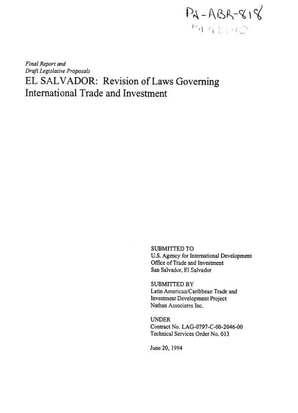 Final report and draft legislative proposals -- El Salvador : revision of laws governing international trade and investment