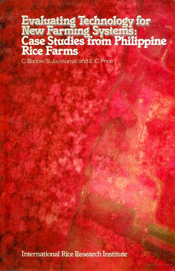 Evaluating technology for new farming systems : case studies from Philippine rice farms