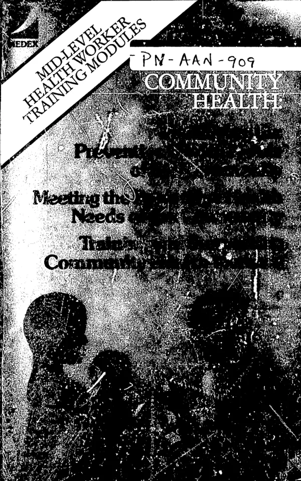 Community health : student text; identifying the preventive health needs of the community = Meeting the preventive health needs of the community = Training and supporting community health workers