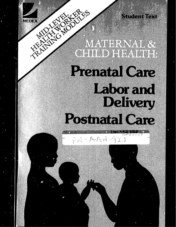 Maternal and child health : student text; Prenatal care = Labor and delivery = postnatal care