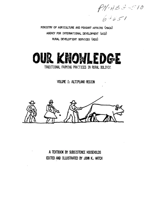 Our knowledge : traditional farming practices in rural Bolivia -- volume I, altiplano region