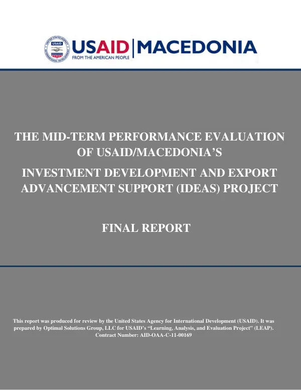 The mid-term performance evaluation of USAID/Macedonia's investment development and export advancement support (IDEAS) project : final report