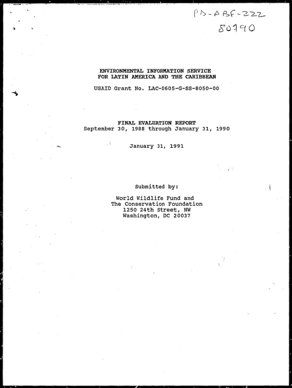 Environmental information service for Latin America and the Caribbean, USAID grant no. LAC-0605-G-SS-8050-00 : final evaluation report, September 30, 1988 through January 31, 1990