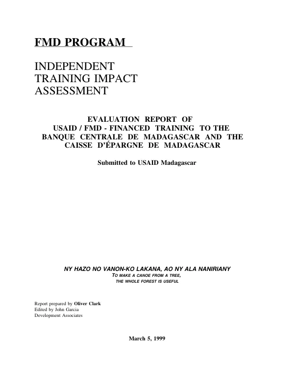 Independent training impact assessment : evaluation report of USAID/FMD [financial market development] financed training to the Banque Centrale de Madagascar and the Caisse d"Epargne de Madagascar