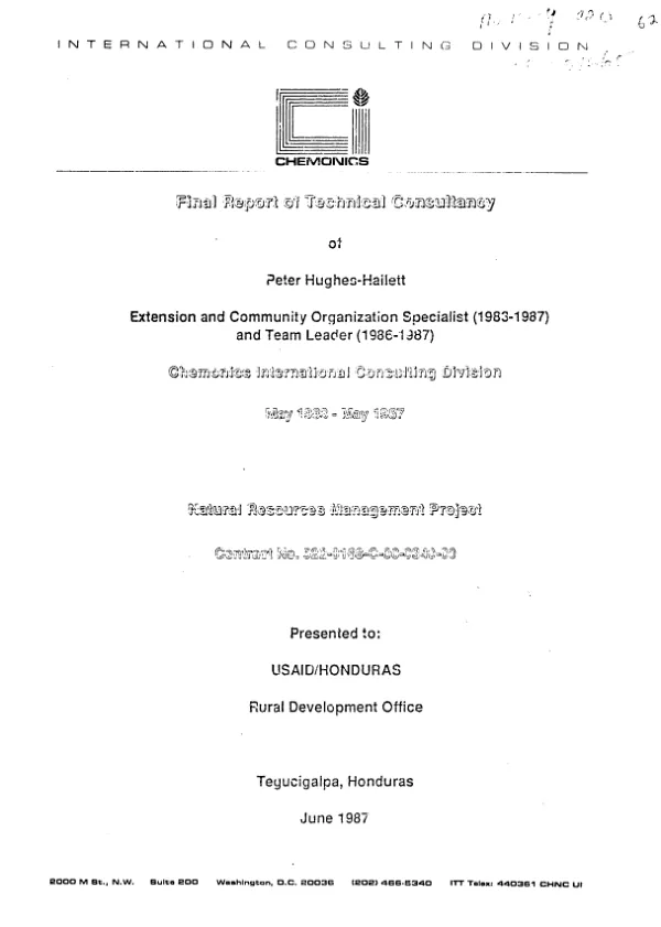 Final report of technical consultancy of Peter Hughes-Hallett, extension and community organization specialist (1983-1987) and team leader (1986-1987), Chemonics International Consulting Division, May 1983-May 1987 : natural resources management project, contract no. 522-0168-C-00-0340-00