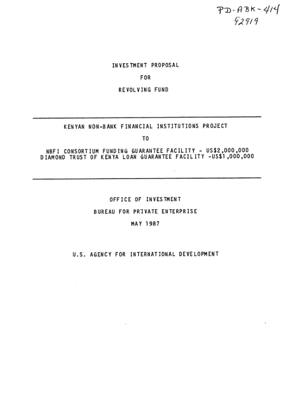 Investment proposal for revolving fund : Kenyan non-bank financial institutions [NBFI] project to NBFI consortium funding guarantee facility [and] Diamond Trust of Kenya loan guarantee facility [LGF]