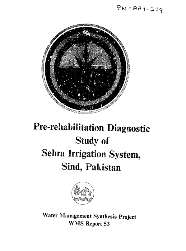 Pre-rehabilitation diagnostic study of Sehra irrigation system, Sind, Pakistan : interdisciplinary report