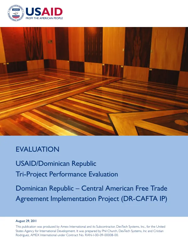 USAID/DR tri-project evaluation : economic growth program. Volume I : DR-CAFTA implementation project