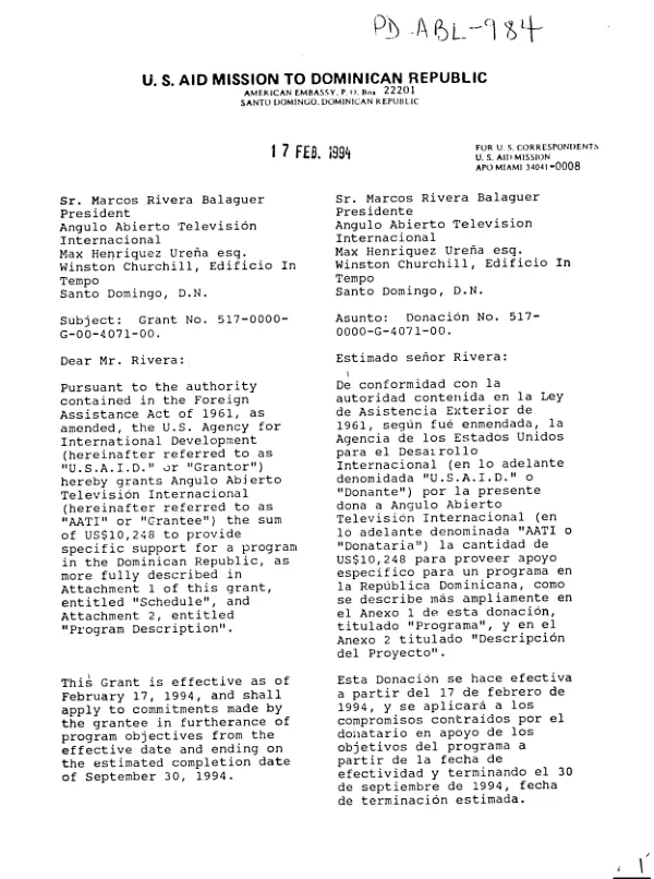 AID grant no. 517-0000-G-00-4071-00 to Angulo Abierto Television Internacional to finance the production and broadcasting of a 45 minute video entitled `The 1994 electoral challenge" aimed at increasing participation of the civil society in the forthcoming national elections