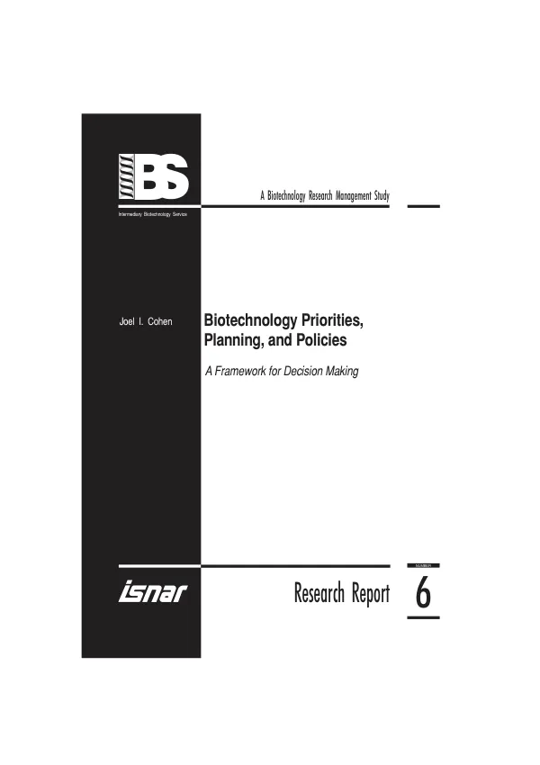 Biotechnology research management study : biotechnology priorities, planning, and policies -- a framework for decision making