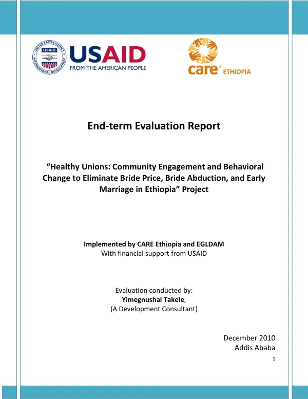End-term evaluation report : 'healthy unions : community engagement and behavioral change to eliminate bride price, bride abduction, and early marriage in Ethiopia' project