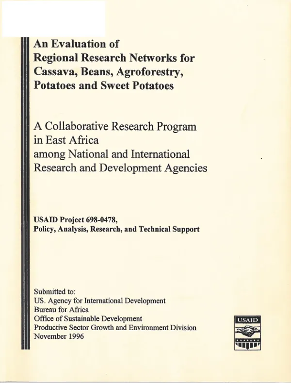An evaluation of regional research networks for cassava, beans, agroforestry, potatoes and sweet potatoes : a collaborative research program in East Africa among national and international research and development agencies