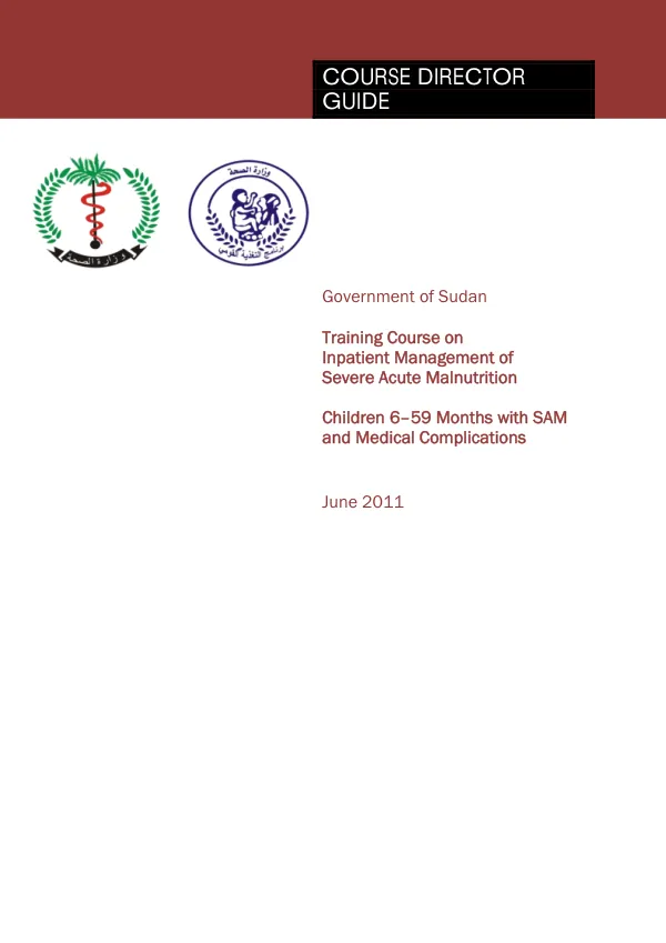 Government of Sudan CMAM Training Course on Inpatient Management of Severe Acute Malnutrition: Training Materials