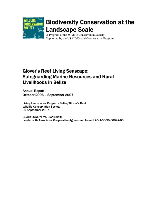 Glover"s Reef living seascape : safeguarding marine resources and rural livelihoods in Belize -- annual report, October 2006-September 2007