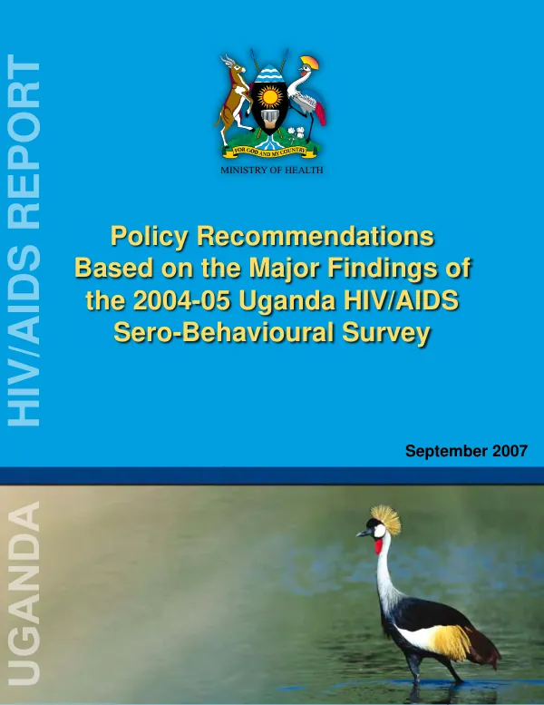 Policy recommendations based on the major findings of the 2004-05 Uganda HIV/AIDS sero-behavioural survey