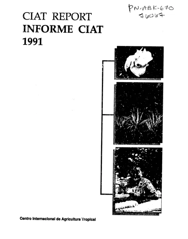 CIAT (Centro Internacional de Agricultura Tropical) report, 1991 : highlights for 1990 and early 1991 = Informe CIAT, 1991 : actividades sobresalientes en 1990 y principios de 1991